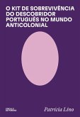 O Kit de Sobrevivência do Descobridor Português no Mundo Anticolonial (eBook, ePUB)