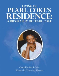 Cover Living in Pearl Coke's Residence: A Biography of Pearl Coke (eBook, ePUB)