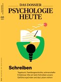 DAS DOSSIER Psychologie Heute: Schreiben (eBook, PDF)