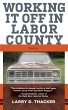 Working It Off in Labor County (eBook,... - Bild 1