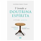 Vivendo a Doutrina Espírita - Vol. IV (eBook, ePUB)
