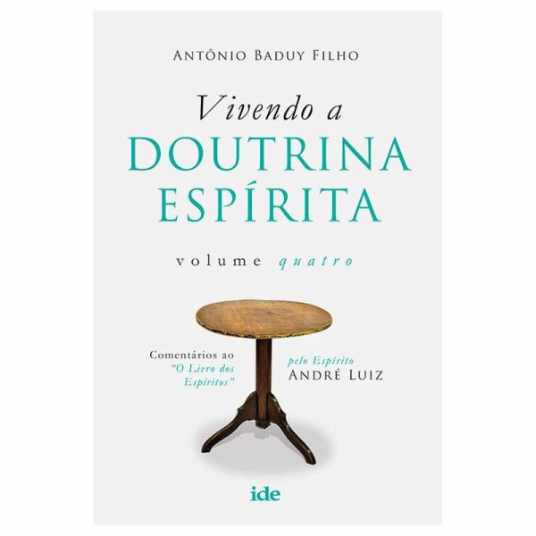Vivendo a Doutrina Espírita - Vol. IV (eBook, ePUB) Vivendo a Doutrina Espírita - Vol. IV (eBook, ePUB)