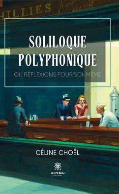 Soliloque polyphonique (eBook, ePUB) - Choël, Céline