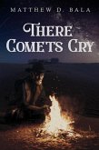 There Comets Cry (eBook, ePUB)