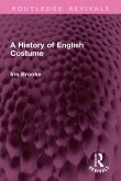 A History of English Costume (eBook, ePUB)