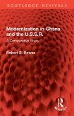 Modernization in Ghana and the U.S.S.R. (eBook, ePUB) Modernization in Ghana and the U.S.S.R. (eBook, ePUB)