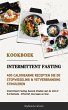 Intermittent Fasting Kookboek: 400... - Bild 1