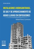 Instalaciones hidrosanitarias, de gas y de aprovechamiento de aguas lluvias en edificaciones - 8va edición (eBook, PDF) Instalaciones hidrosanitarias, de gas y de aprovechamiento de aguas lluvias en edificaciones - 8va edición (eBook, PDF)