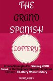 The Grand Spanish Christmas Lottery : Proven Strategies for Winning 2000 Euros in the Enigmatic Spanish Christmas Lottery - A Lottery Winner's Story (eBook, ePUB)