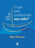 O que está conduzindo sua vida? (eBook, ePUB)