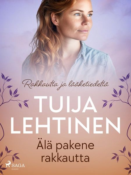 Älä pakene rakkautta (eBook, ePUB)