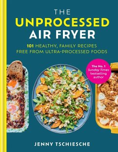 The Unprocessed Air Fryer (eBook, ePUB) - Tschiesche, Jenny