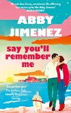 Say You'll Remember Me (eBook, ePUB) Say You'll Remember Me (eBook, ePUB)