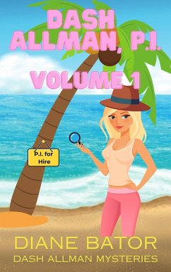 Dash Allman, PI Volume 1 (Dash Allman Mysteries, #1) (eBook, ePUB) - Bator, Diane