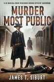 Murder Most Public: A US Marshal Ward Wilkinson Murder Mystery Adventure (eBook, ePUB) Murder Most Public: A US Marshal Ward Wilkinson Murder Mystery Adventure (eBook, ePUB)