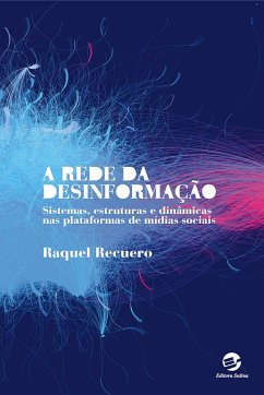 A rede da desinformação (eBook, ePUB) - Recuero, Raquel