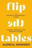 Flip the Tables (eBook, ePUB) Flip the Tables (eBook, ePUB)
