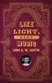 Like Light, Like Music (eBook, ePUB)