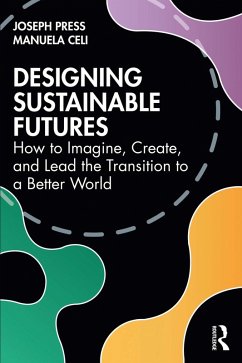 Designing Sustainable Futures (eBook, ePUB) - Press, Joseph; Celi, Manuela