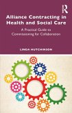 Alliance Contracting in Health and Social Care (eBook, PDF)