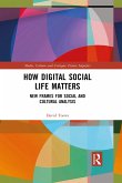 How Digital Social Life Matters (eBook, PDF)