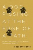 Dog Pissing at the Edge of a Path (eBook, ePUB)