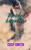 Divided Loyalties (eBook, ePUB) Divided Loyalties (eBook, ePUB)