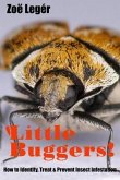Little Buggers! How to identify, treat & prevent insect infestation (eBook, ePUB) Little Buggers! How to identify, treat & prevent insect infestation (eBook, ePUB)