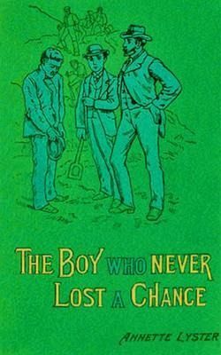 The Boy Who Never Lost A Chance (eBook, ePUB)