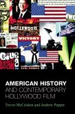 American History and Contemporary Hollywood Film (eBook, PDF) American History and Contemporary Hollywood Film (eBook, PDF)