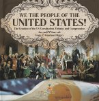 We the People of the United States!   The Creation of the US Constitution, Debates and Compromises   Grade 7 American History (eBook, ePUB)