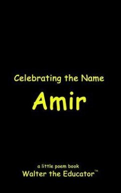 Celebrating the Name Amir (eBook, ePUB) - Walter the Educator
