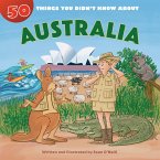 50 Things You Didn't Know about Australia (eBook, PDF) 50 Things You Didn't Know about Australia (eBook, PDF)