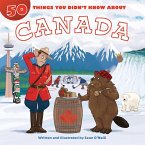 50 Things You Didn't Know about Canada (eBook, PDF) 50 Things You Didn't Know about Canada (eBook, PDF)