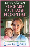 Family Affairs at Orchard Cottage Hospital (eBook, ePUB) Family Affairs at Orchard Cottage Hospital (eBook, ePUB)