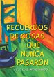 RECUERDOS DE COSAS QUE NUNCA PASARON... - Bild 1