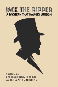 Cover Jack the Ripper: A Mystery That Haunts London (eBook, ePUB)