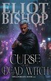 Curse of the Dead Witch (Spellwright, #1) (eBook, ePUB) Curse of the Dead Witch (Spellwright, #1) (eBook, ePUB)