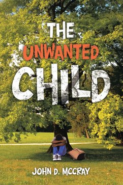 The Unwanted Child (eBook, ePUB) - Mccray, John D.