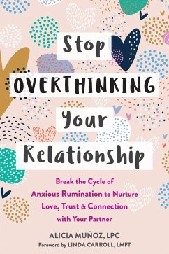 Cover Stop Overthinking Your Relationship (eBook, ePUB)
