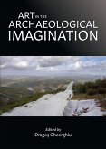 Art in the Archaeological Imagination (eBook, ePUB) Art in the Archaeological Imagination (eBook, ePUB)