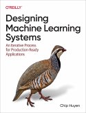 Designing Machine Learning Systems (eBook, PDF) Designing Machine Learning Systems (eBook, PDF)