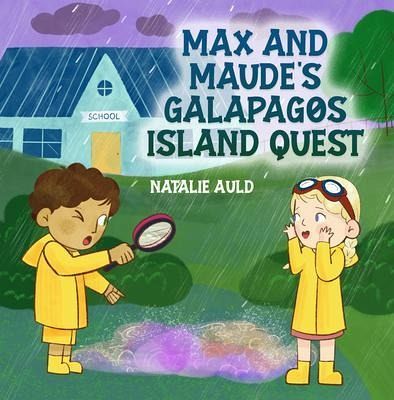 MAX AND MAUDE'S GALAPAGOS ISLAND QUEST (eBook, ePUB) MAX AND MAUDE'S GALAPAGOS ISLAND QUEST (eBook, ePUB)