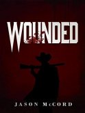 Wounded (eBook, ePUB) Wounded (eBook, ePUB)