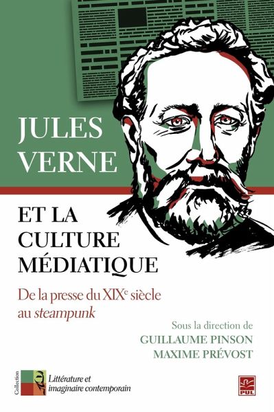 Jules Verne et la culture médiatique. De la presse du XIXe siècle au steampunk (eBook, PDF)
