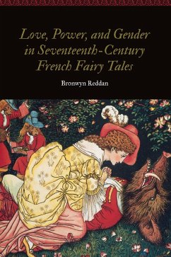 Cover Love, Power, and Gender in Seventeenth-Century French Fairy Tales (eBook, PDF)