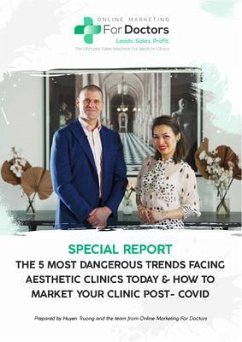 Cover The 5 Most Dangerous Trends Facing Aesthetic Clinics Today & How To Market Your Clinic Post-Covid (eBook, ePUB)