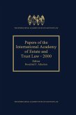 Papers of the International Academy of Estate and Trust Law - 2000 (eBook, PDF)