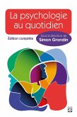 La psychologie au quotidien - Édition complète (eBook, PDF) La psychologie au quotidien - Édition complète (eBook, PDF)