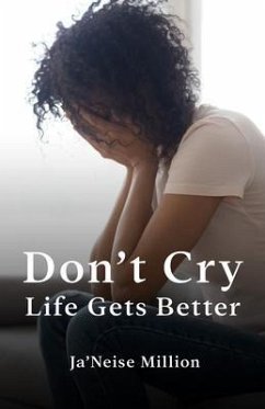 Cover Don't cry life gets better (eBook, ePUB)